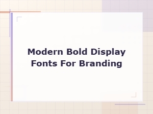 Modern Bold Display Fonts for Branding That Make a Lasting Impression